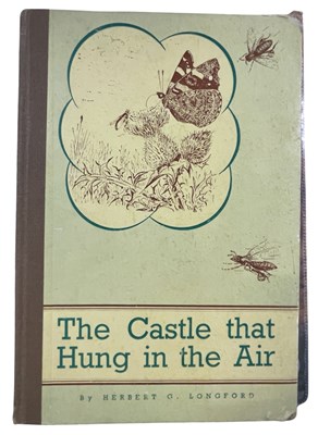 Lot 13 - HERBERT G LONGFORD: THE CASTLE THAT HUNG IN...