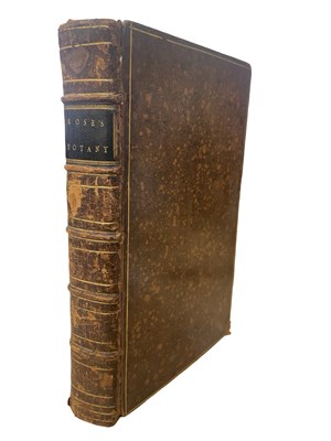 Lot 157 - HUGH ROSE: THE ELEMENTS OF BOTANY, London, T...
