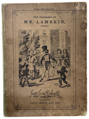 Lot 1024 - GEORGE CRUIKSHANK: THE PROGRESS OF MR LAMBKIN...