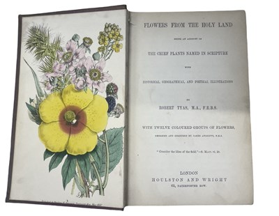 Lot 88 - ROBERT TYAS: FLOWERS FROM THE HOLY LAND BEING...