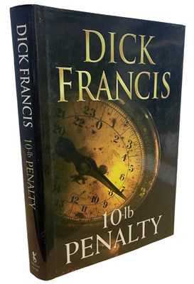Lot 157 - DICK FRANCIS: 10LB PENALTY, London, Michael...