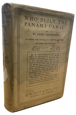 Lot 128 - W LEON PEPPERMAN: WHO BUILT THE PANAMA CANAL,...