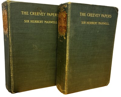 Lot 10 - SIR HERBERT MAXWELL: THE CREEVEY PAPERS - A...