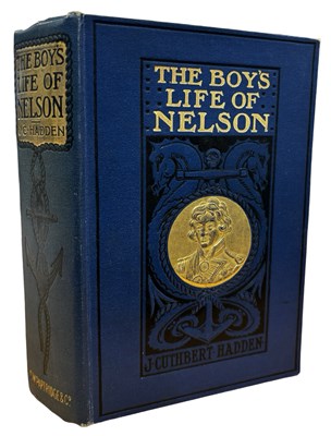 Lot 482 - J CUTHBERT HADDEN: THE BOY'S LIFE OF NELSON,...