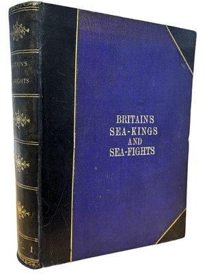 Lot 494 - B FLETCHER ROBINSON ET AL: BRITAIN'S SEA-KINGS...