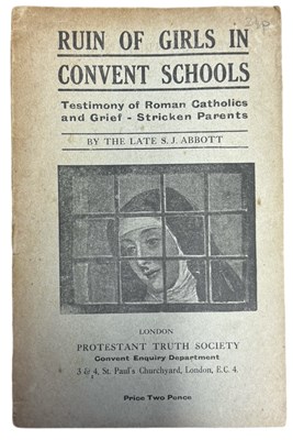 Lot 905 - S J ABBOTT: RUIN OF GIRLS IN CONVENT SCHOOLS -...