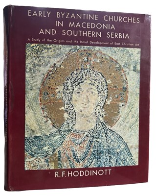 Lot 623 - R F HODDINOTT: EARLY BYZANTINE CHURCHES IN...