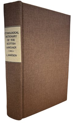 Lot 111 - JOHN JAMIESON: AN ETYMOLOGICAL DICTIONARY OF...
