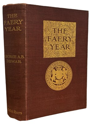 Lot 228 - GEORGE A B DEWAR: THE FAERY YEAR, London,...