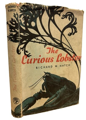 Lot 227 - RICHARD W HATCH: THE CURIOUS LOBSTER, London,...