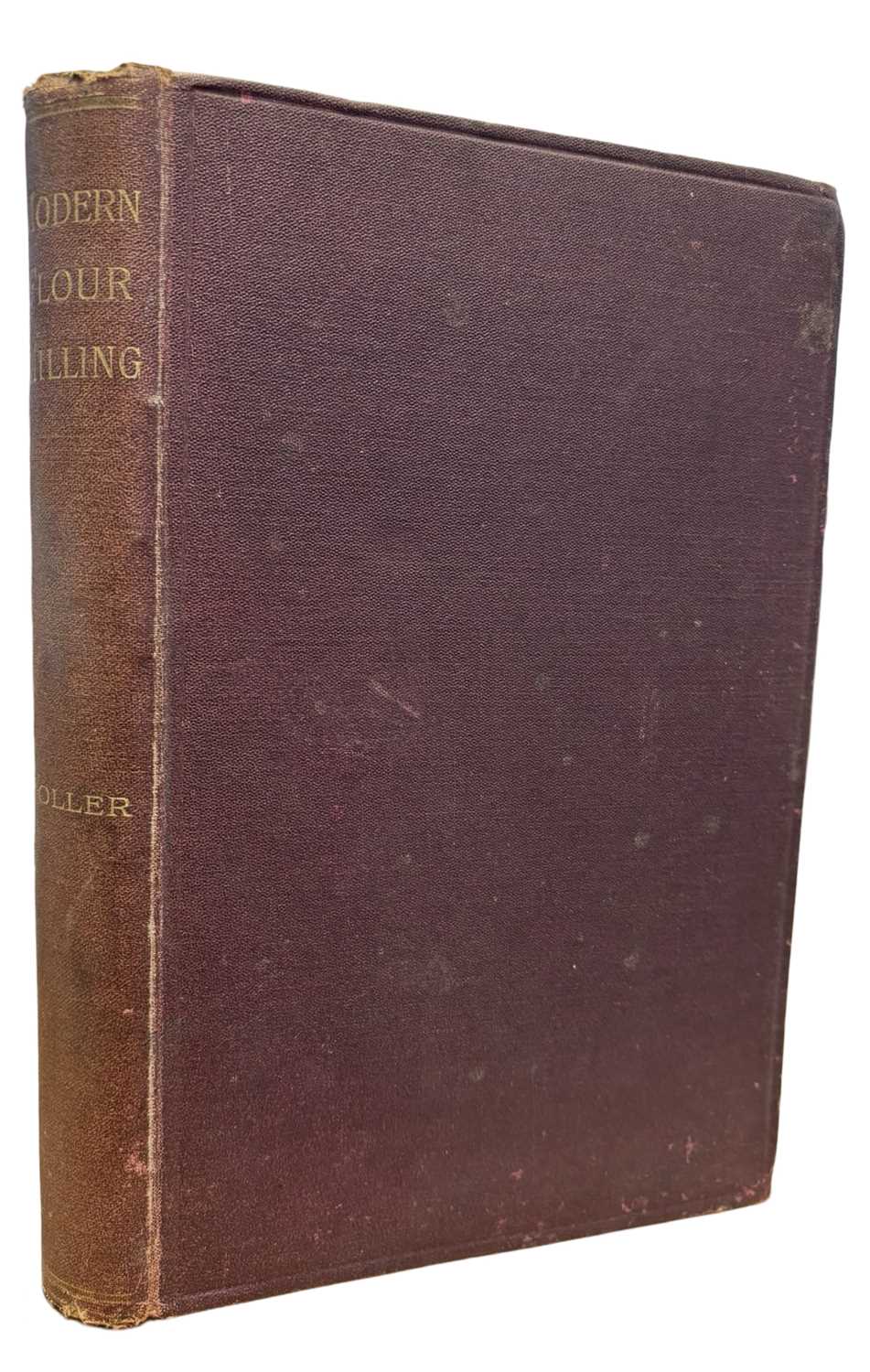 Lot 89 - WILLIAM R VOLLER: MODERN FLOUR MILLING - A...
