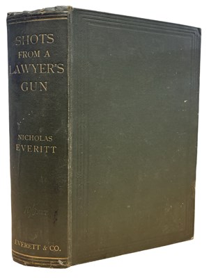 Lot 542 - NICHOLAS EVERITT: SHOTS FROM A LAWYER'S GUN,...