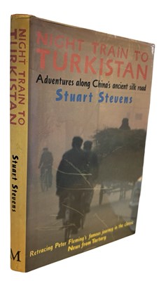 Lot 397 - STUART STEVENS: NIGHT TRAIN TO TURKISTAN,...
