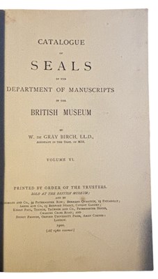 Lot 27 - W DE GRAY BIRCH: CATALOGUE OF SEALS IN THE...
