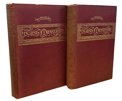 Lot 499 - THE VERY REV F W FARRAR: OUR ENGLISH MINSTERS,...
