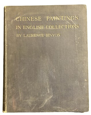 Lot 1004 - LAURENCE BINYON Chinese Paintings in English...