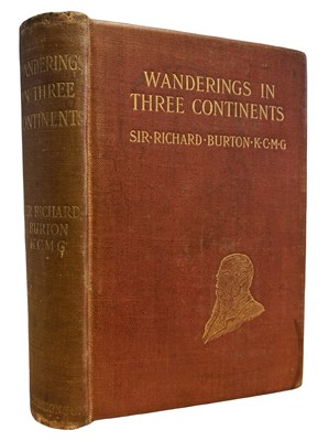 Lot 583 - CAPTAIN SIR RICHARD BURTON: WANDERINGS IN...
