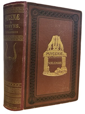 Lot 580 - DR HENRY SCHLIEMANN: MYCENAE; A NARRATIVE OF...