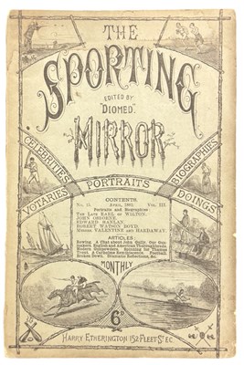 Lot 74 - THE SPORTING MIRROR. Complete run of 60 issues...