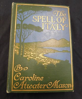 Lot 334 - CAROLINE ATWATER MASON: THE SPELL OF ITALY,...