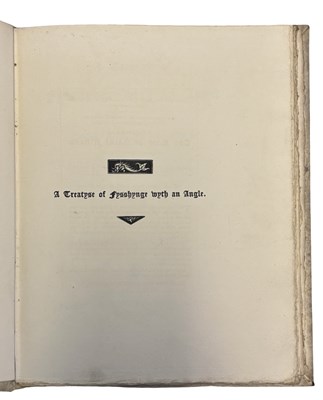 Lot 78 - DAME JULIANA BERNERS: A TREATYSE OF FYSSHYNGE...