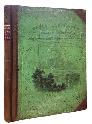 Lot 498 - WALES. South Wales Illustrated, in a Series of...