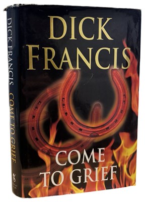 Lot 165 - INSCRIBED DICK FRANCIS: COME TO GRIEF, London,...