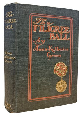 Lot 451 - ANNA-KATHERINE GREEN: THE FILIGREE BALL,...