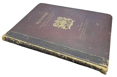 Lot 724 - W J LOFTIE: WINDSOR - A DESCRIPTION OF THE...