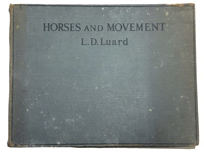 Lot 670 - L D LUARD: HORSES AND MOVEMENT, London,...