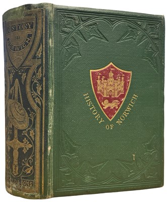Lot 621 - A D BAYNE: A COMPREHENSIVE HISTORY OF NORWICH...