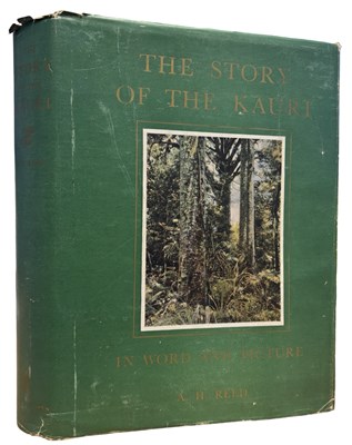 Lot 27 - A H REED: THE STORY OF THE KAURI, Wellington...