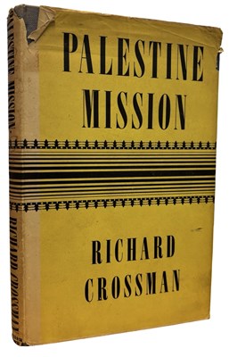 Lot 491 - RICHARD CROSSMAN: PALESTINE MISSION, London,...