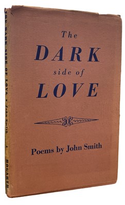 Lot 181 - JOHN SMITH: THE DARK SIDE OF LOVE, London, The...