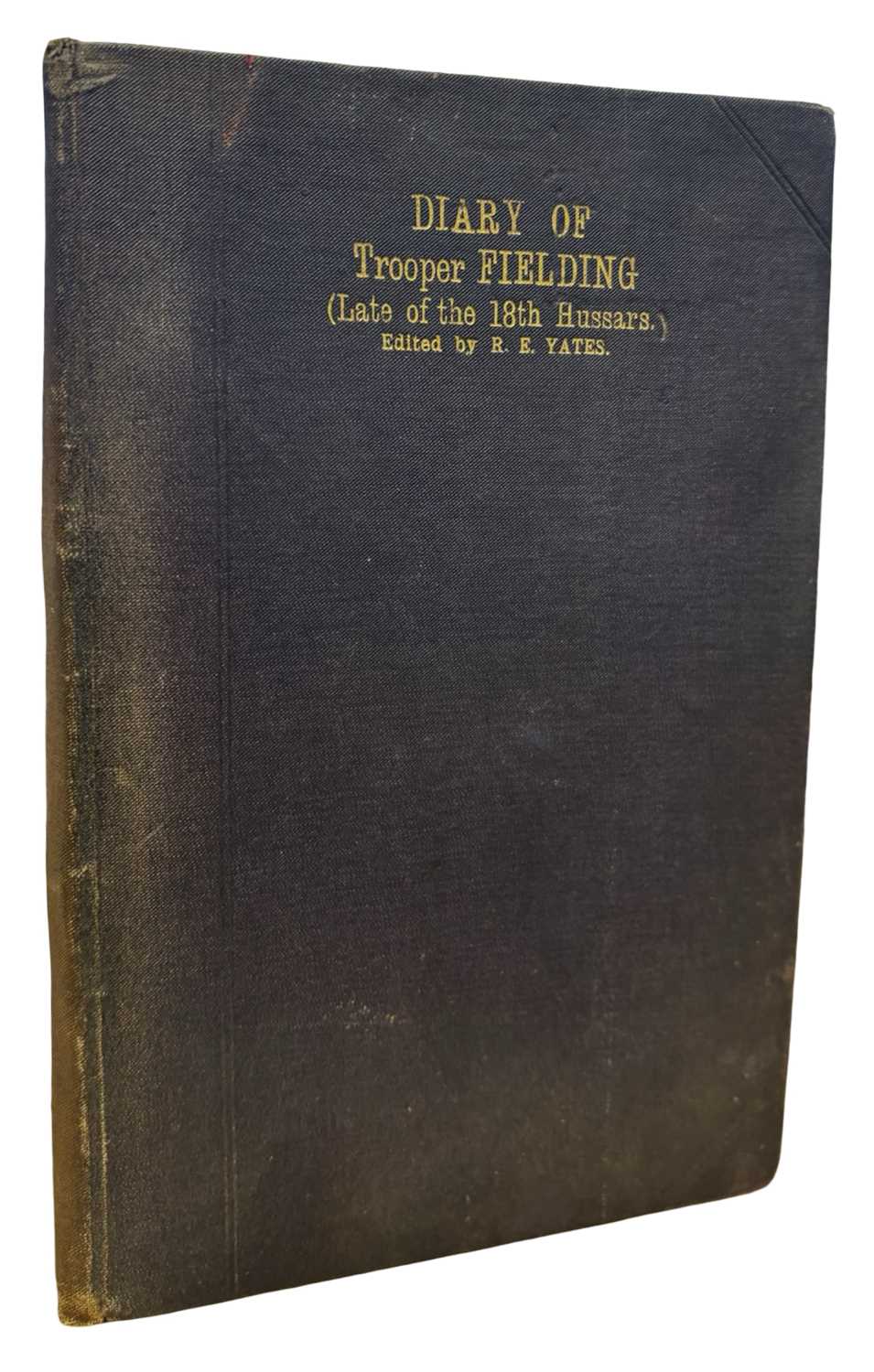 Lot 18 - R E YATES (Ed): DIARY OF TROOPER FIELDING...