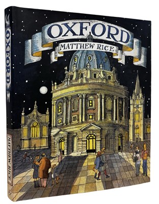 Lot 514 - MATTHEW RICE: OXFORD - A LIVING HISTORY OF...