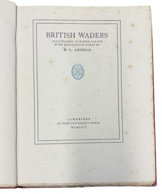 Lot 44 - E C ARNOLD: BRITISH WADERS, Cambridge, CUP,...