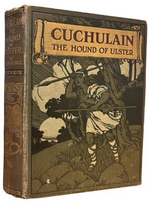 Lot 387 - ELEANOR HULL: CUCHULAIN THE HOUND OF...