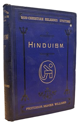 Lot 193 - SIR MONIER MONIER-WILLIAMS: HINDUISM, London,...