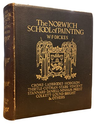 Lot 657 - W F DICKES: THE NORWICH SCHOOL OF PAINTING...