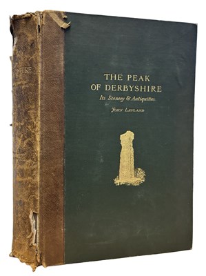 Lot 573 - JOHN LEYLAND: THE PEAK OF DERBYSHIRE - ITS...