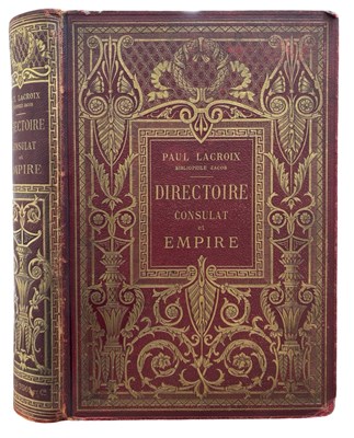 Lot 675 - PAUL LACROIX: DIRECTOIRE CONSULAT ET EMPIRE....