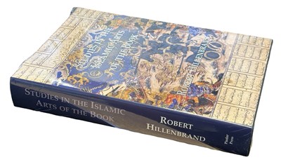 Lot 651 - ROBERT HILLENBRAND: STUDIES IN THE ISLAMIC...
