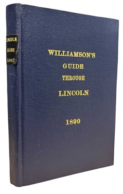 Lot 584 - WILLIAMSON'S GUIDE THROUGH LINCOLN, Lincoln,...
