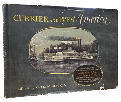 Lot 524 - COLIN SIMKIN (Ed): CURRIER AND IVES AMERICA -...