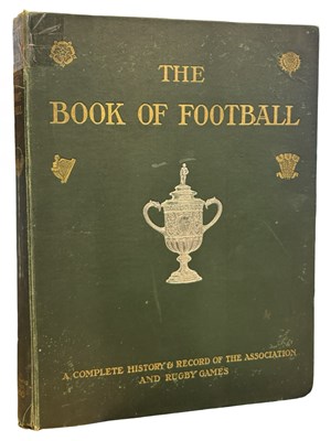 Lot 110 - THE BOOK OF FOOTBALL, London, The Amalgamated...