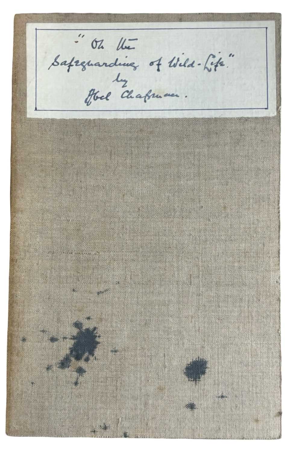 Lot 83 - ABEL CHAPMAN SIGNED. On the safeguarding of...