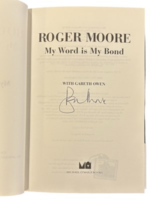 Lot 45 - INSCRIBED ROGER MOORE: MY WORD IS MY BOND,...