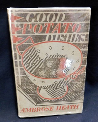 Lot 253 - AMBROSE HEATH: GOOD POTATO DISHES, ill Edward...