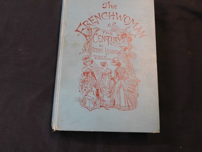 Lot 84 - OCTAVE UZANNE: THE FRENCH WOMAN OF THE CENTURY,...